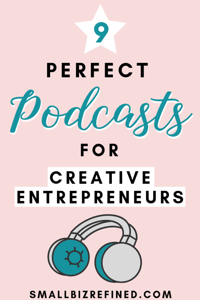 9 Perfect Podcasts for Creative Entrepreneurs and Side Hustlers