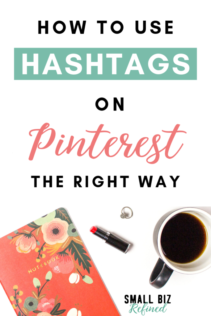 How to Use Hashtags on Pinterest the Right Way Small Biz