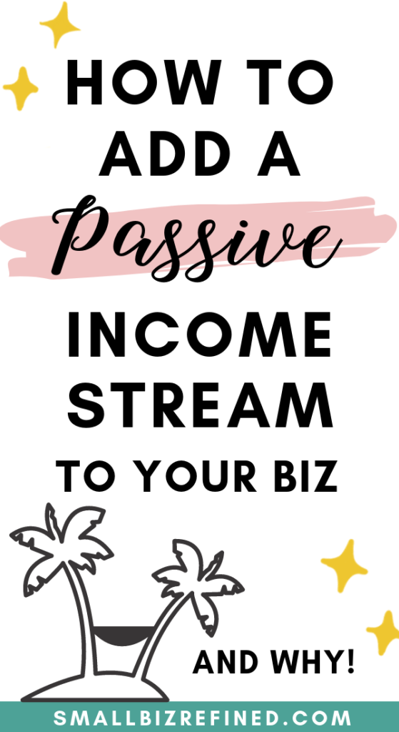 How to Add a Passive Income Stream to Your Business & Sell Digital Products Online