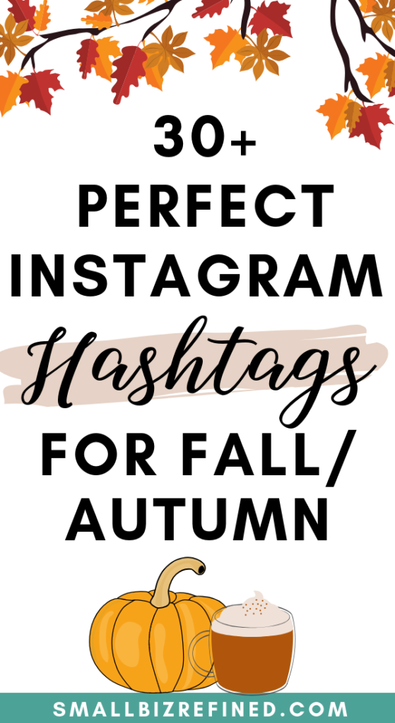 Perfect Instagram Hashtags for Fall / Autumn