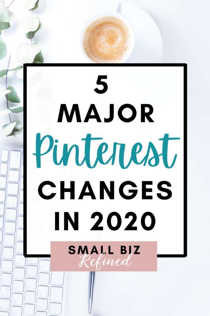 Major Pinterest changes in 2020: new best practices for Pinterest marketing