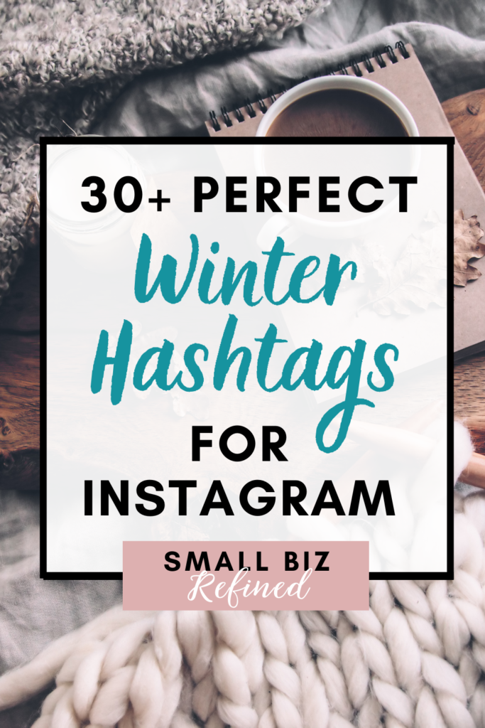30+ Perfect Winter Hashtags for Instagram